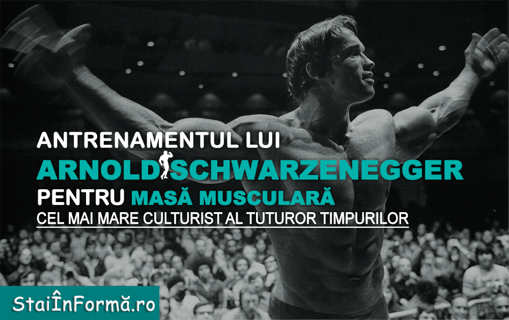 Antrenamentul lui Arnold pentru creșterea masei musculare